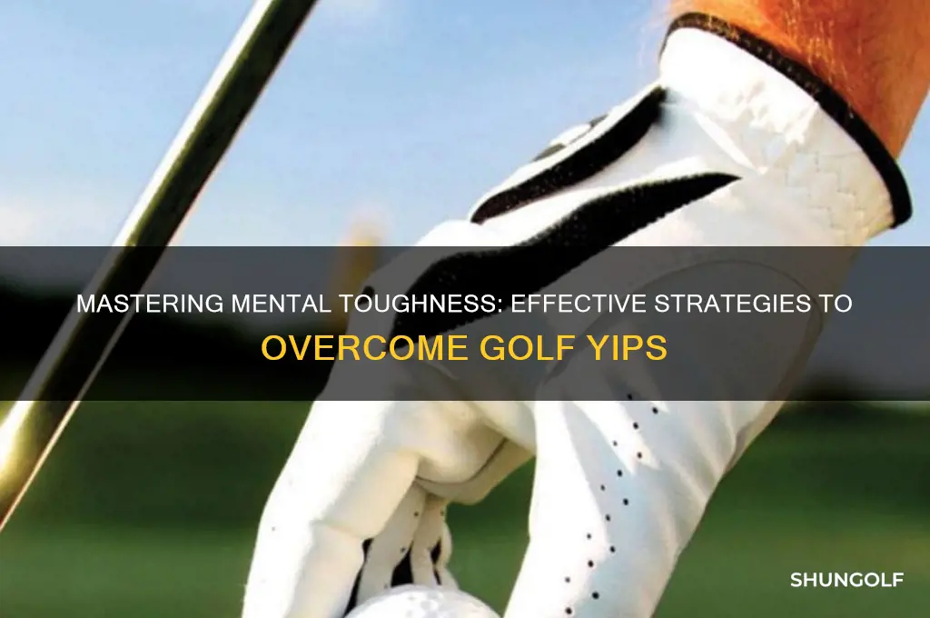 how to control the yips in golf