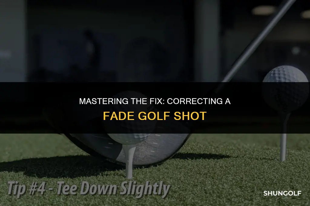 how to correct a fade golf shot