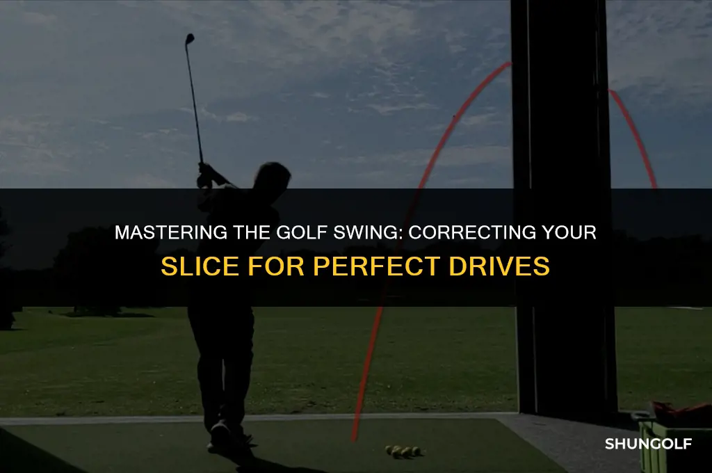 how to correct a slice when driving a golf ball
