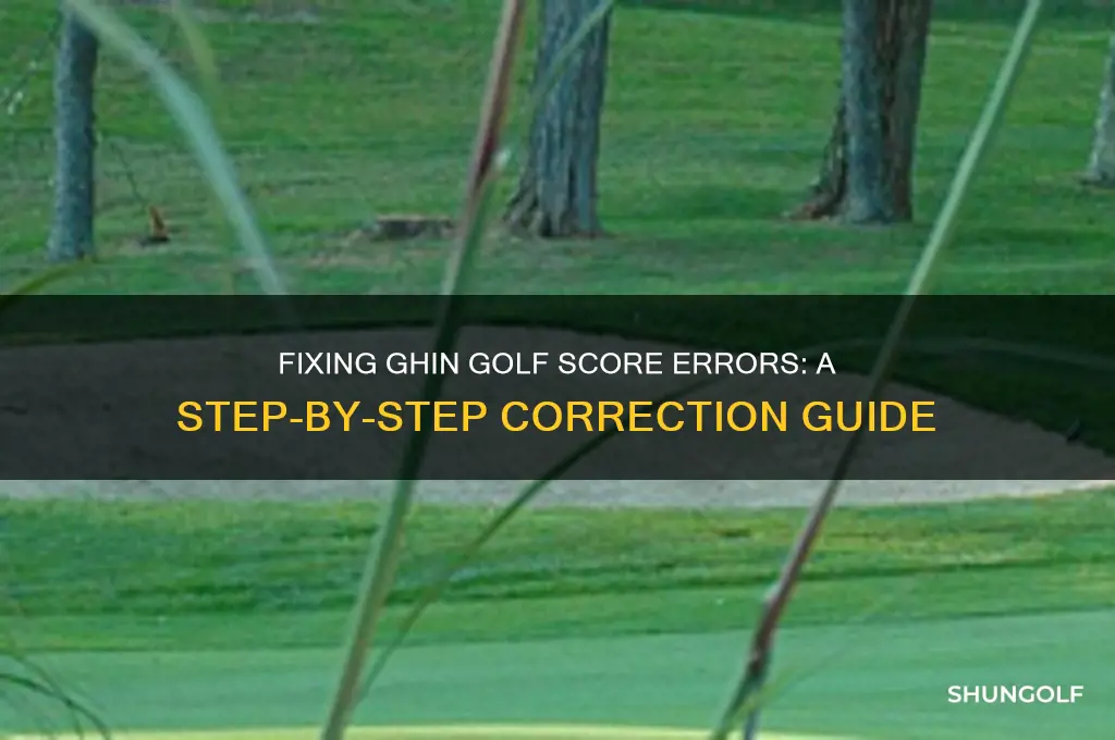 how to correct an incorrect ghin golf score posting