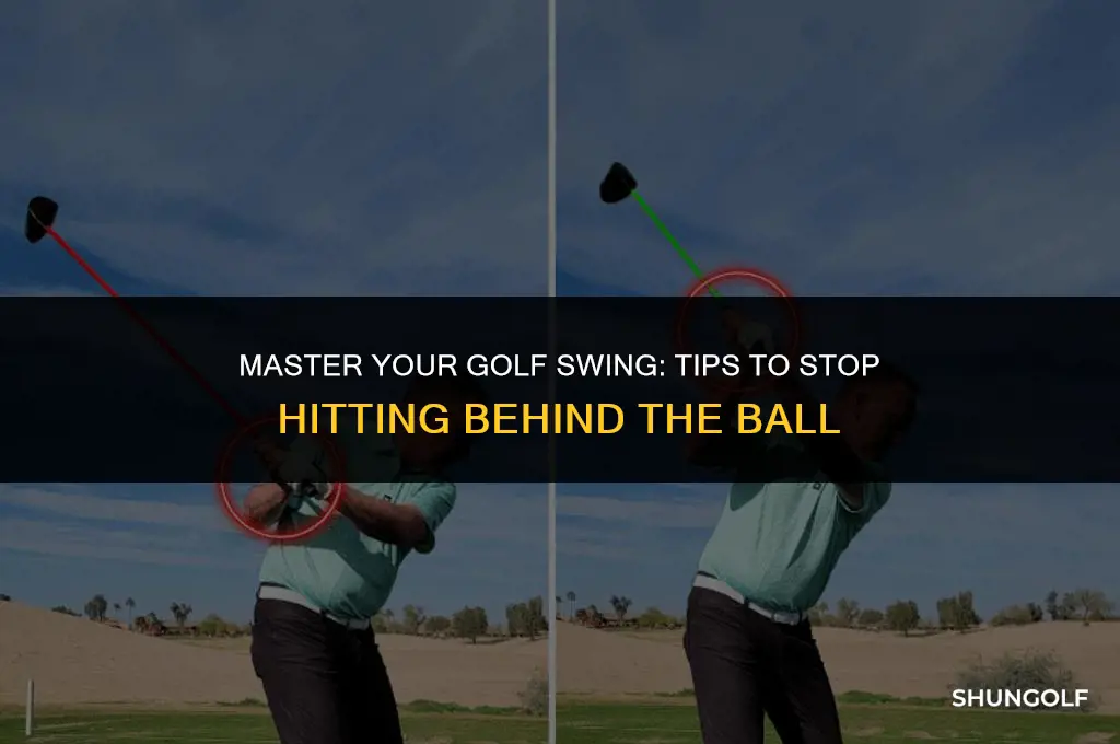 how to correct hitting behind the golf ball