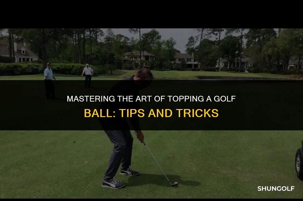 how to correct topping a golf ball