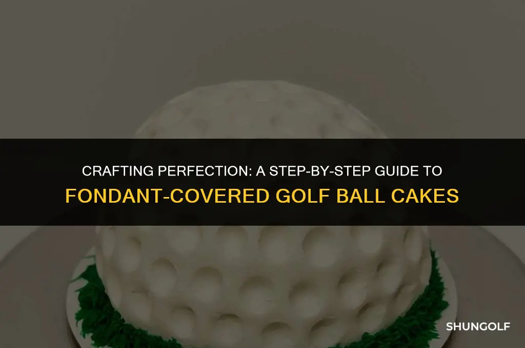 how to cover a golf ball cake with fondant