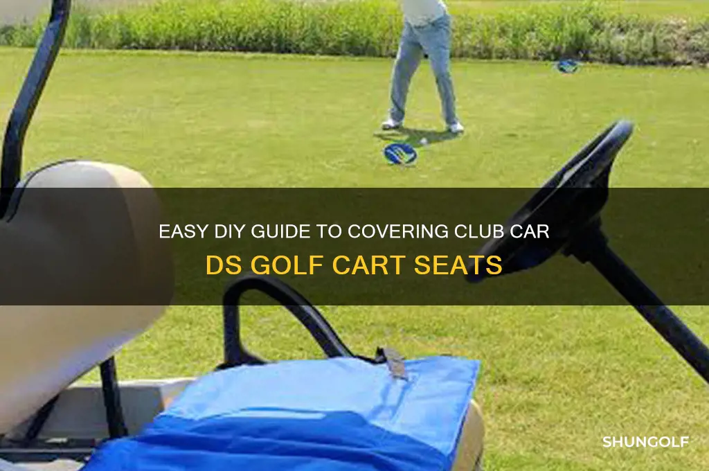 how to cover club car ds golf cart seats