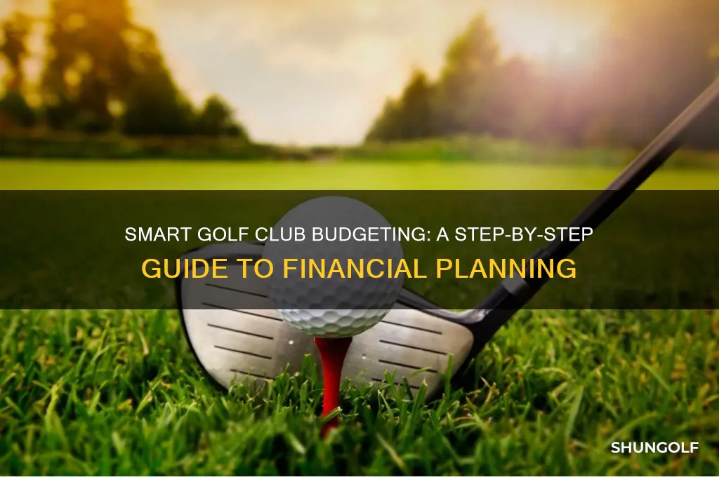 how to create a golf club budget