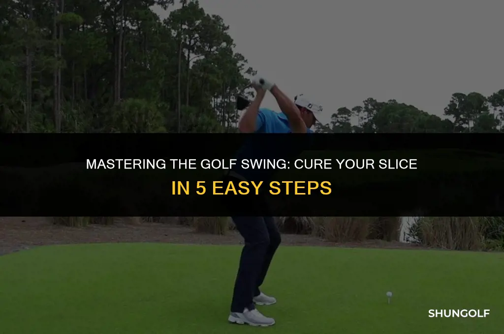 how to cure slicing the golf ball