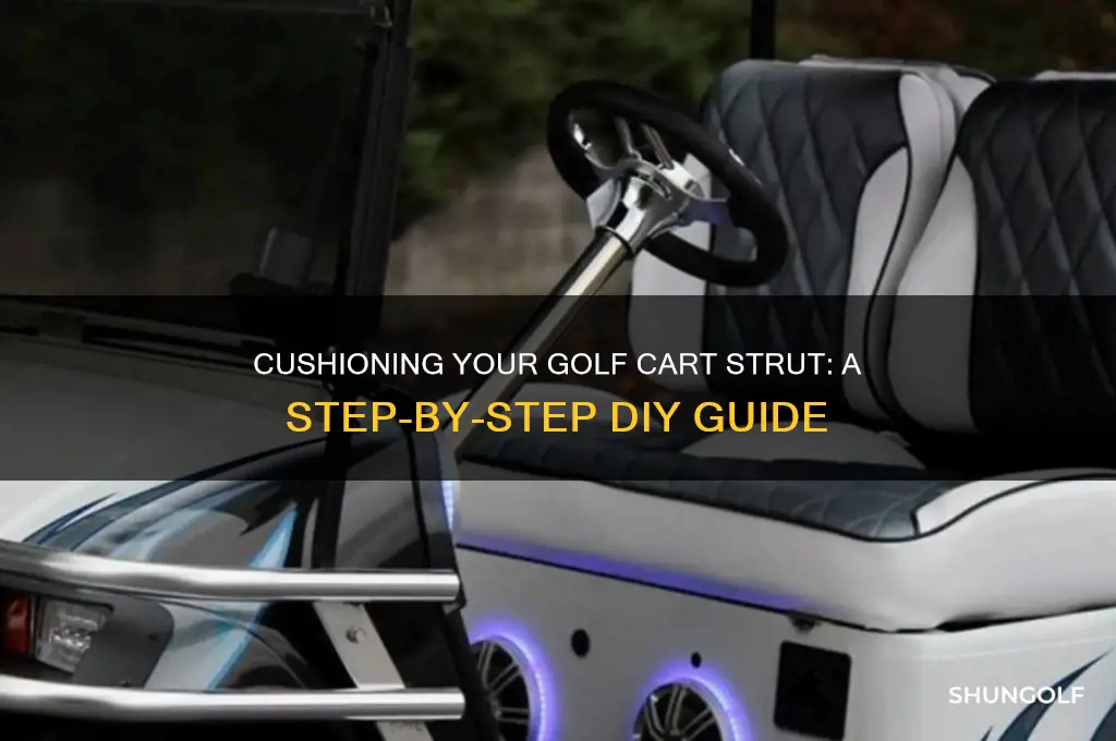 how to cushion the strut on a golf cart