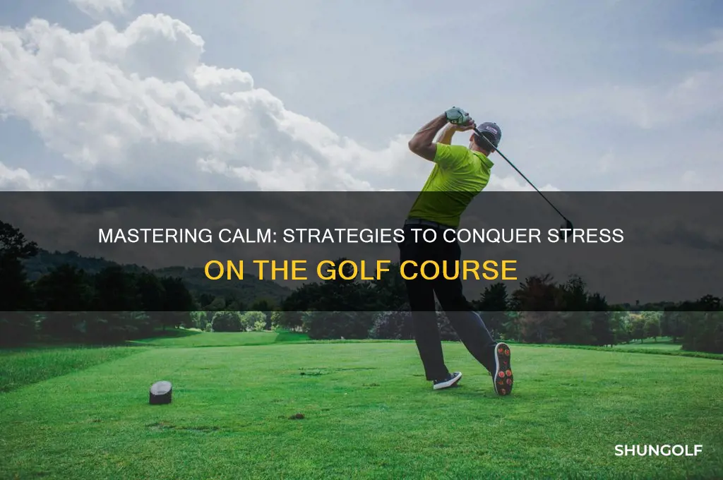 how to deal with stress on the golf course