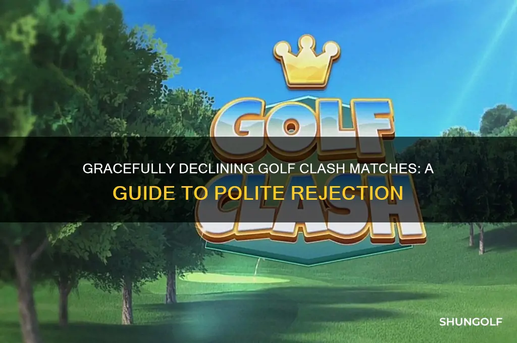 how to decline a match in golf clash