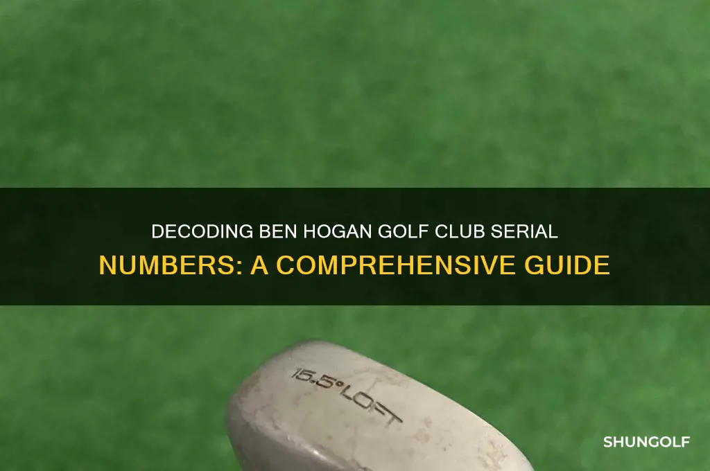 how to decode ben hogan golf club serial numbers