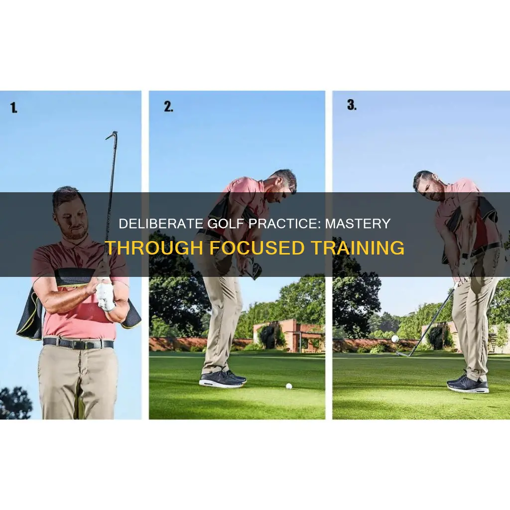 how to deliberate practice golf