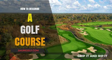 Mastering the Art of Describing a Golf Course: Tips and Techniques
