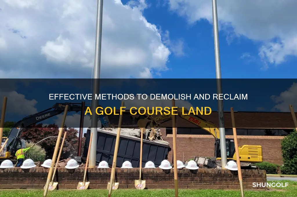 how to destroy a golf course