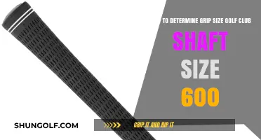 Mastering Golf Club Grip Size: A Guide to Shaft Size 600