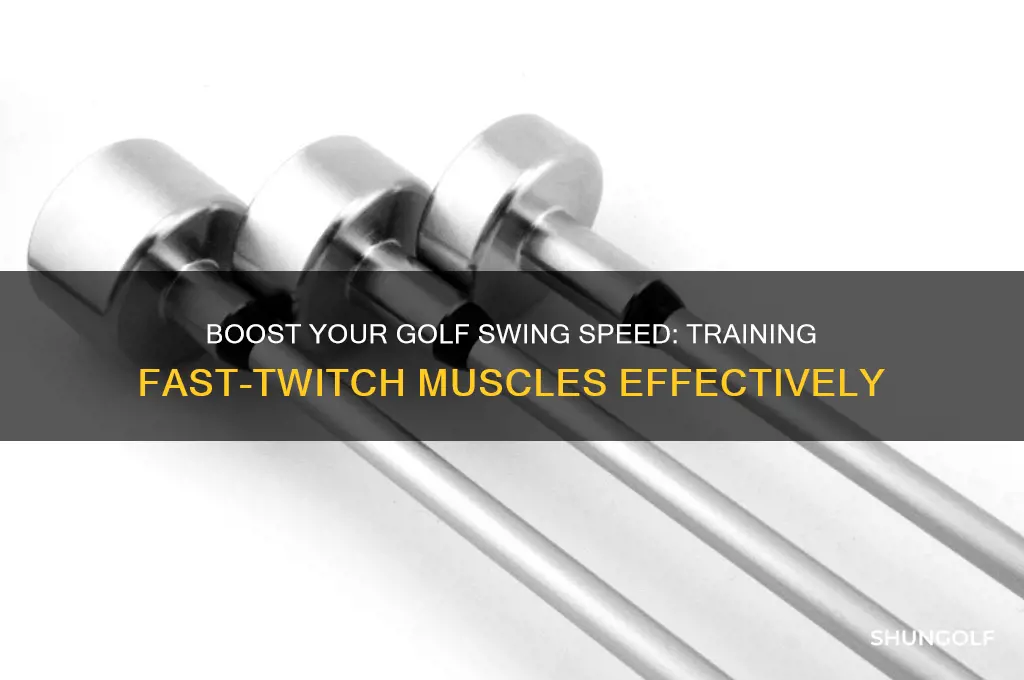 how to develop fast twitch muscle fibers for golf