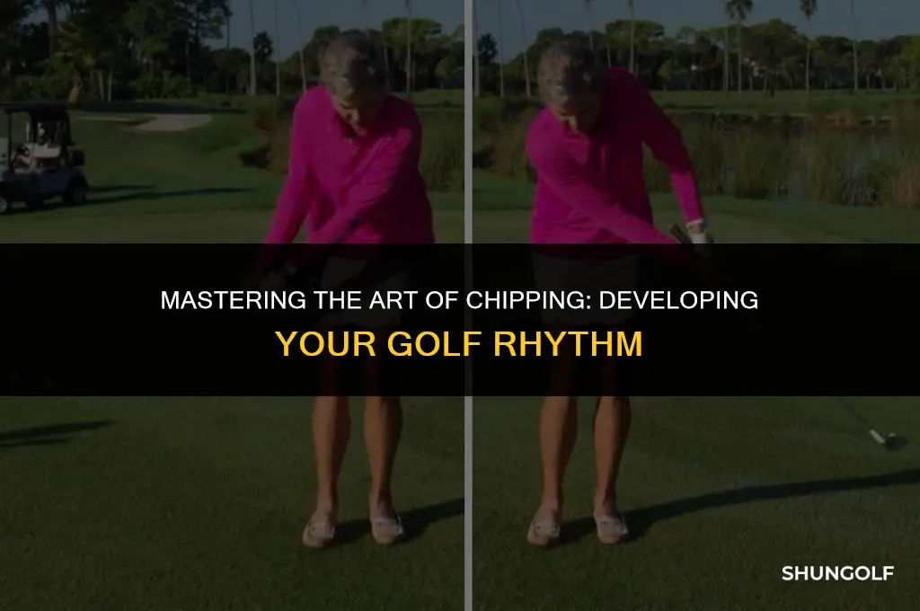 how to develope a rhythm in chipping a golf ball