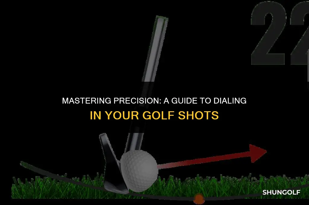how to dial in my golf shots