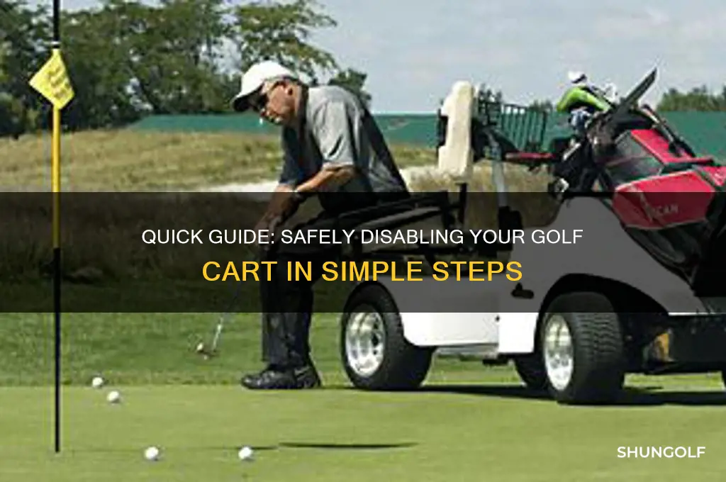how to disable a golf cart