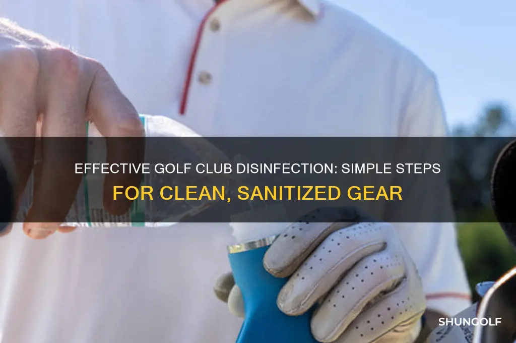 how to disinfect golf clubs