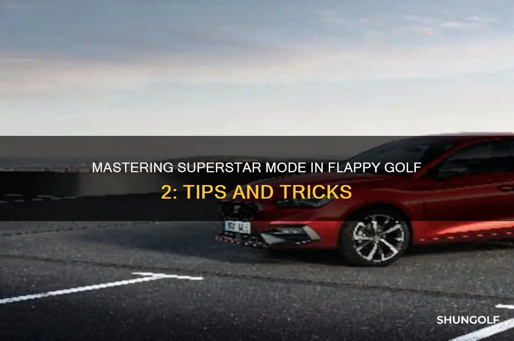how to do superstar mode in flappy golf 2