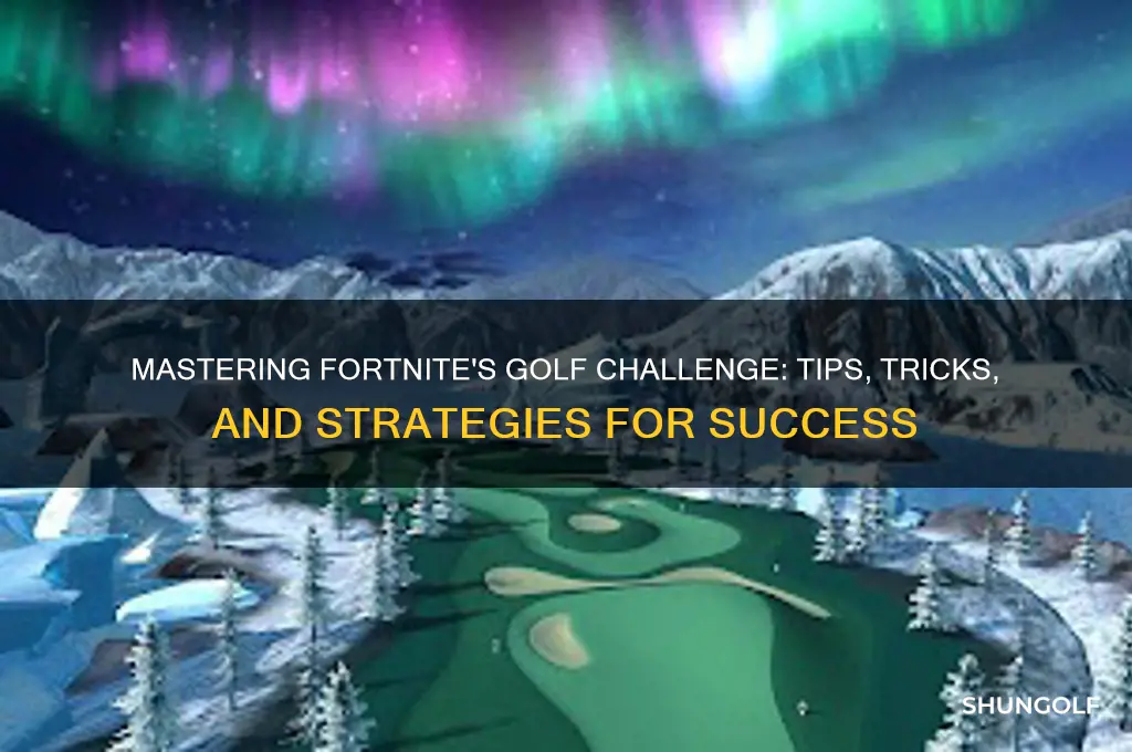 how to do the fortnite golf challenge