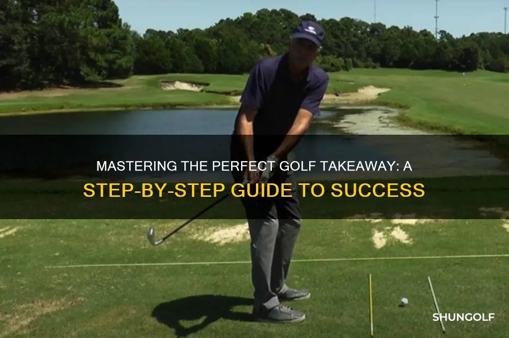how to do the perfect takeaway in golf