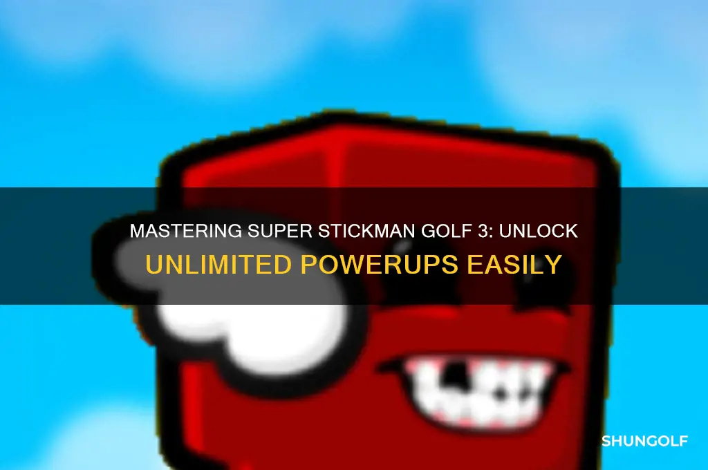 how to do unlimited powerups in super stickman golf 3
