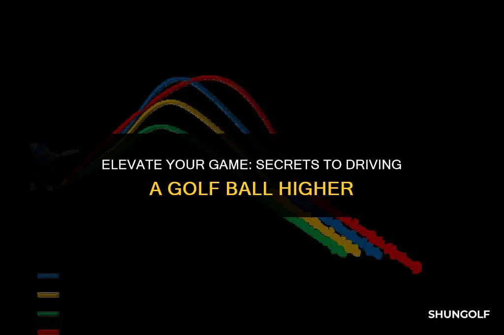 how to drive a golf ball higher