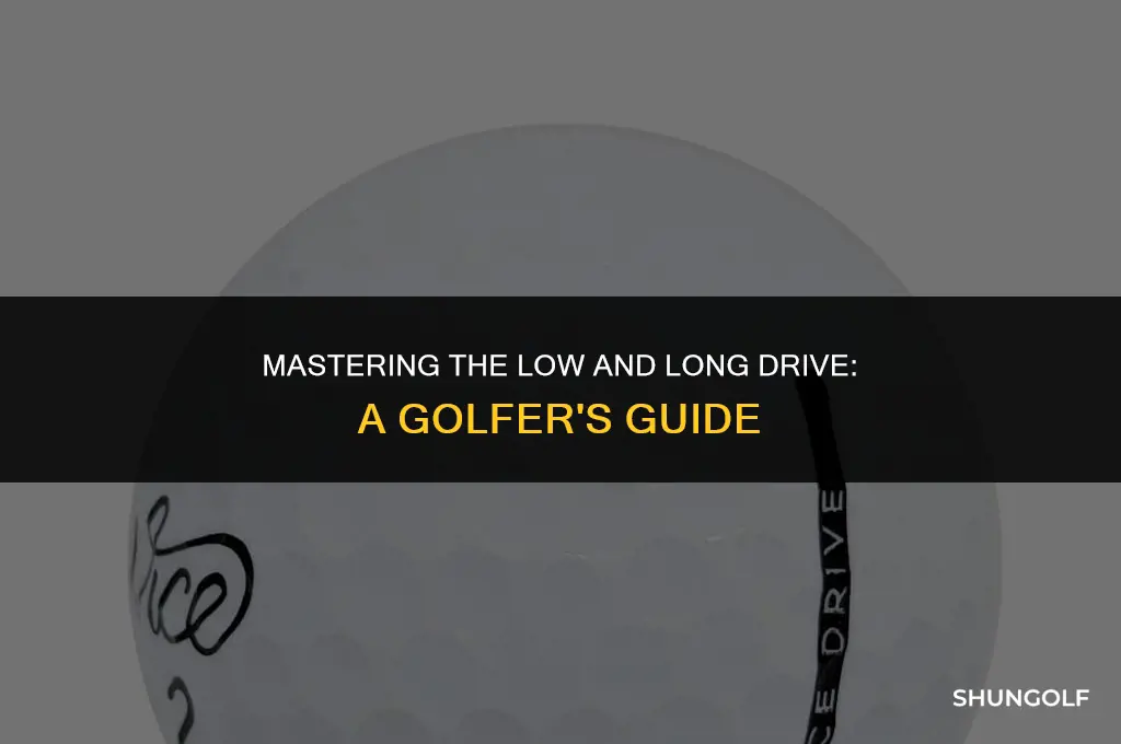 how to drive a golf ball low and far
