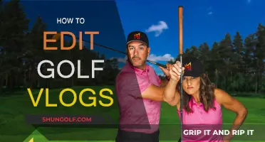 Editing Golf Vlogs: Tips for Capturing the Perfect Shot
