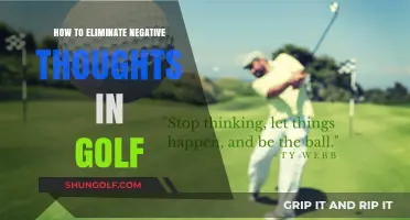 Master Your Mind: Eliminate Negative Thoughts and Elevate Your Golf Game