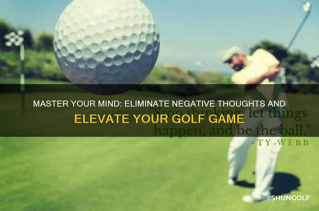 how to eliminate negative thoughts in golf