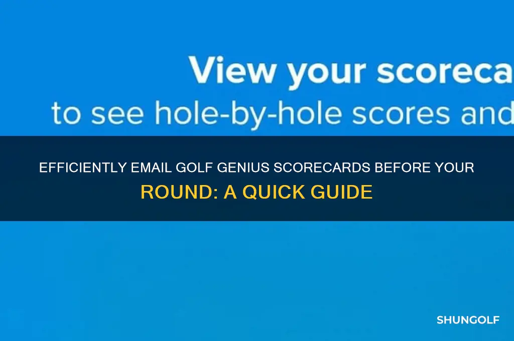 how to email scorecards on golf genius before the round