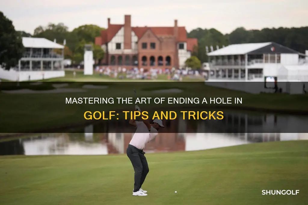how to end a hole in golf