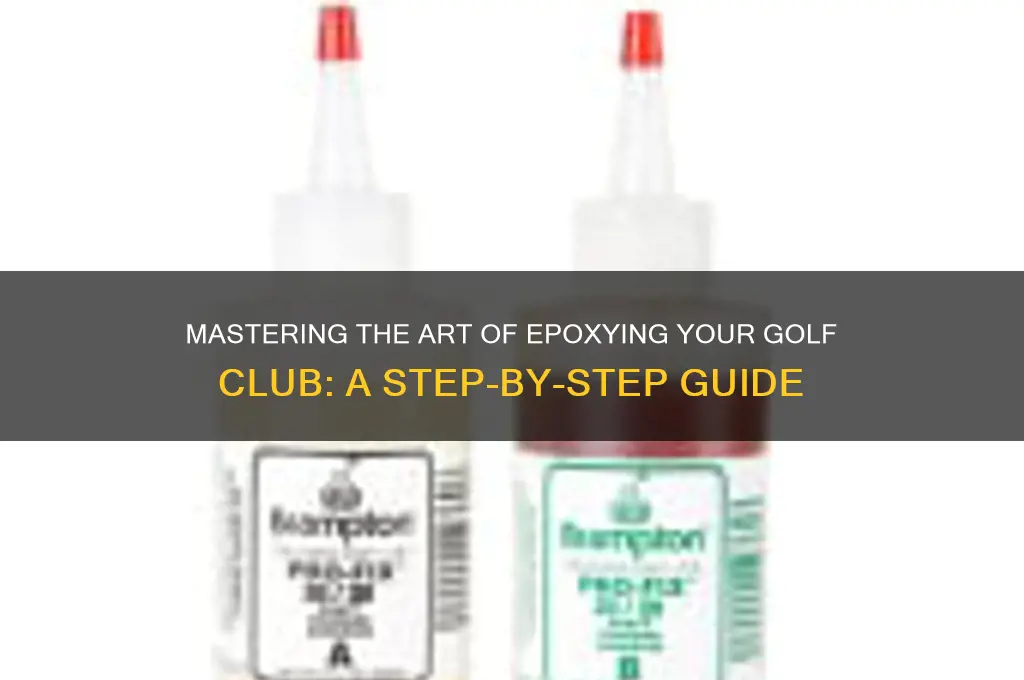 how to epoxy golf club
