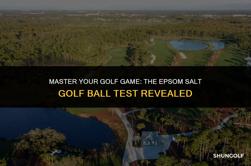 how to epsom salt golf ball test