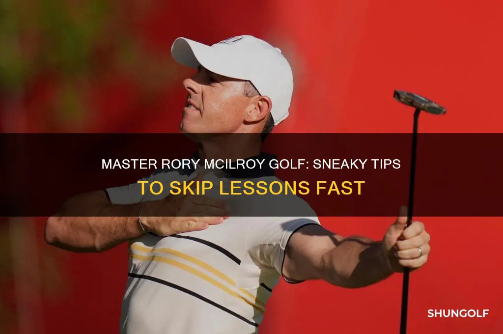 how to escape lessons on rory mciroy golf game