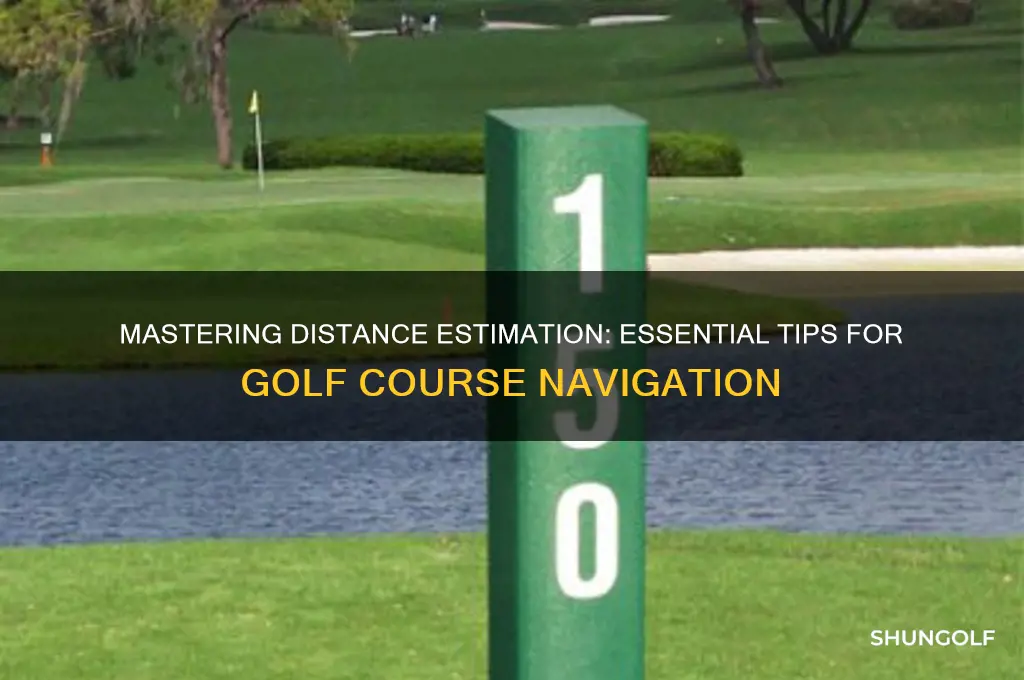 how to estimate distance on golf course