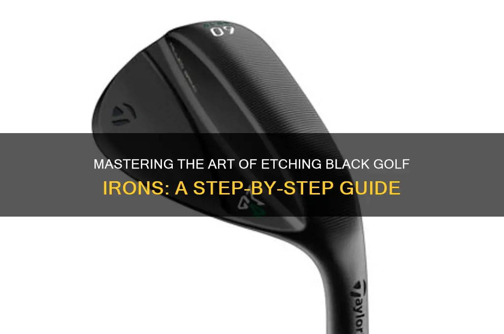 how to etch black golf irons