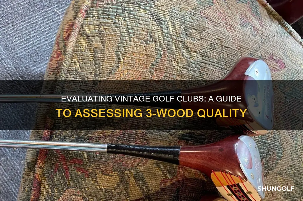how to evaluate vintage golf clubs 3 wood