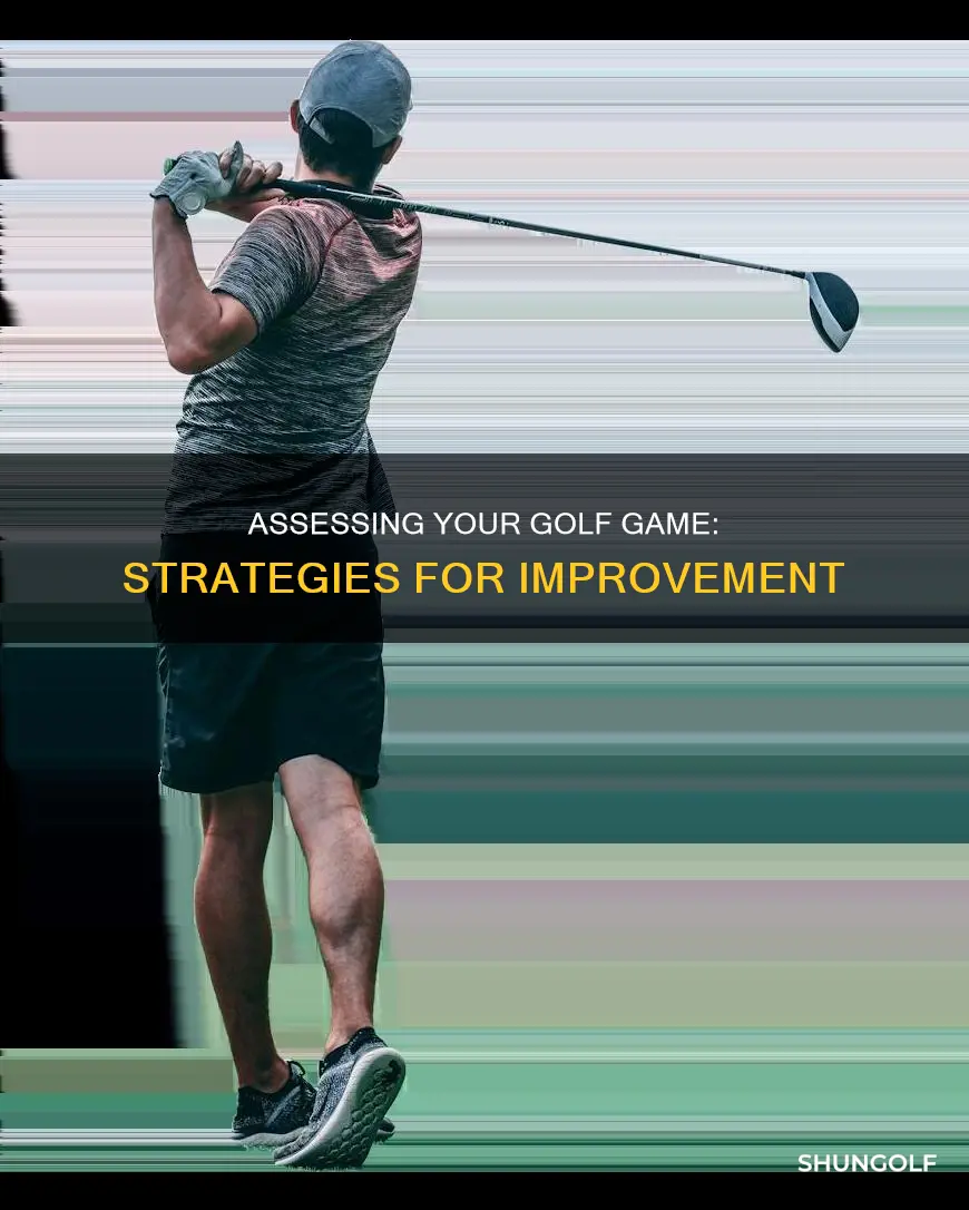 how to evaluate your golf skills