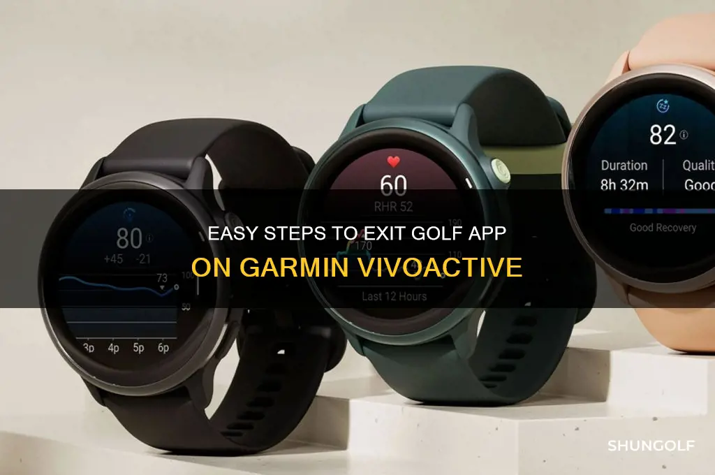 how to exit golf app on garmin vivoactive