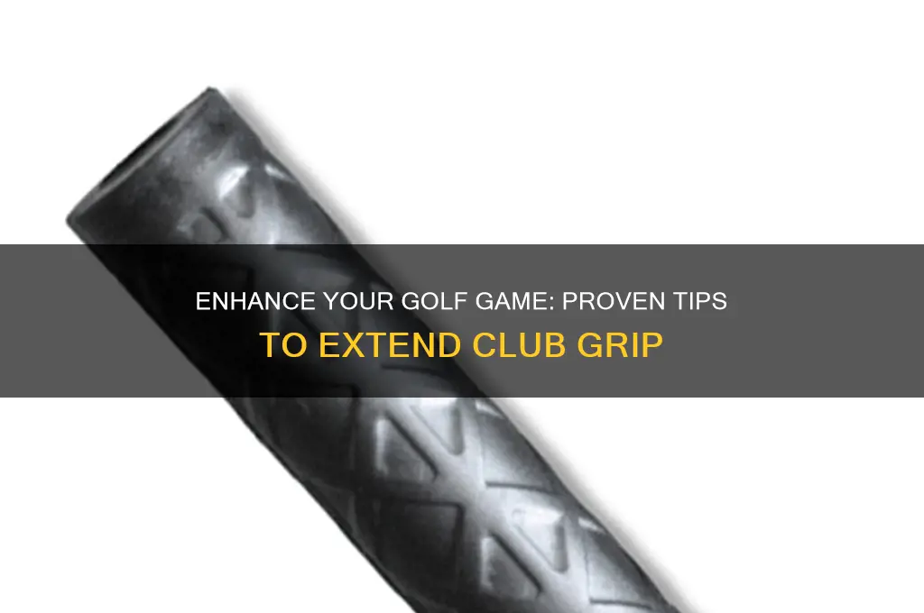 how to extend grip on golf clubs