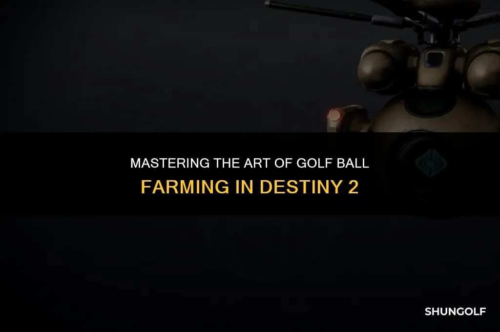 how to farm golf balls destiny 2