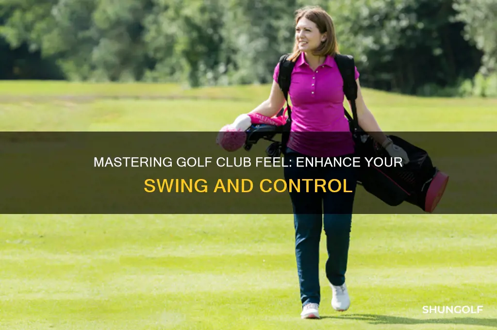 how to feel the golf club
