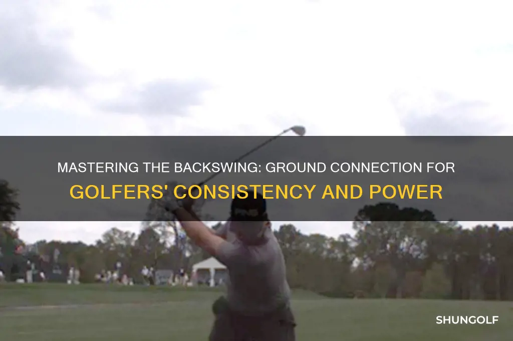 how to feel the ground in backswing golf