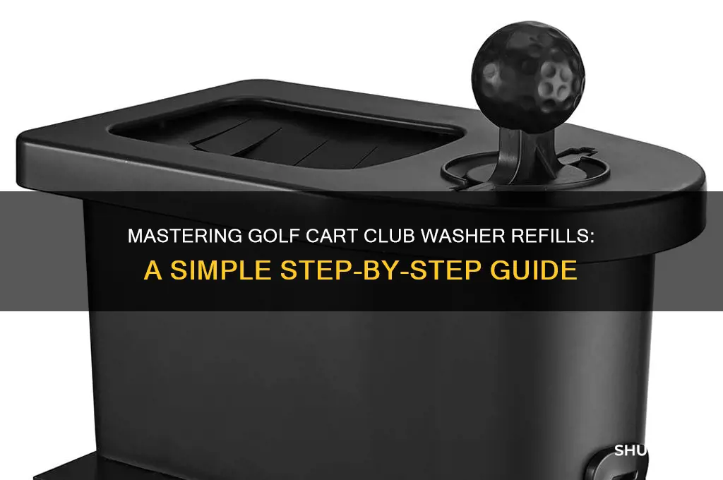 how to fill golf cart club washer