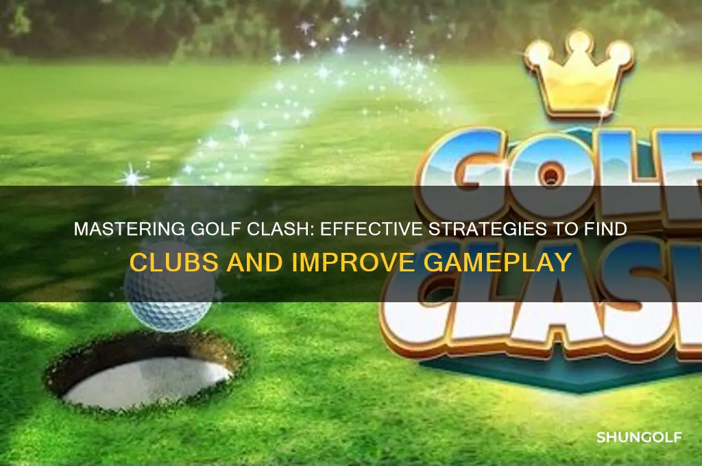 how to find clubs in golf clash