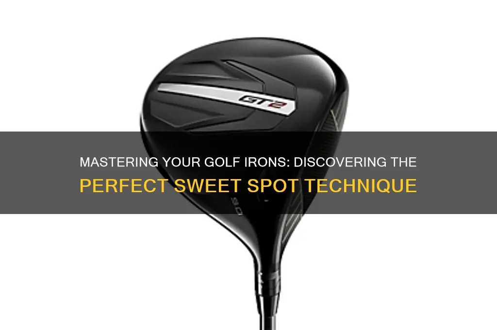 how to find sweet spot on golf irons