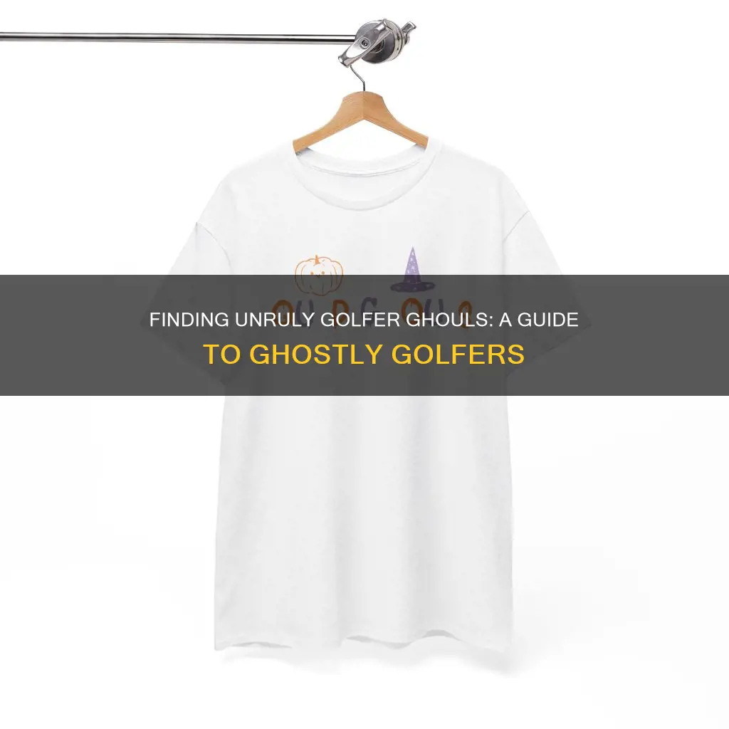 how to find unruly golfer ghouls